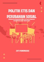 Politik Etis dan Perubahan Sosial: Pendidikan dan Pembangunan sebagai Instrumen Kolonialisme dan Penindasan Rakyat Hindia Belanda