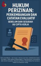 Hukum Perizinan: Perkembangan dan Catatan Evaluatif Sebelum dan Sesudah UU Cipta Kerja Karya Richo Andi Wibowo, dkk.