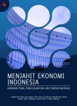 MENJAHIT EKONOMI INDONESIA Kebijakan Fiskal, Pengelolaan SDA, dan Strategi Hilirisasi