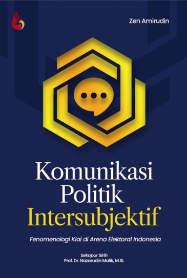 Komunikasi Politik Intersubjektif karya Zen Amirudin