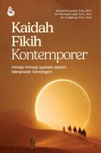 Kaidah Fikih Kontemporer karya Ahmad Musadad, S.H.I., M.S.I., M. Faiz Nashrullah, S.H.I., M.H., dan Dr. H. Baihaqi, S.H.I., M.A.