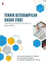 Teknik Keterampilan Dasar (TKD) Pemeriksaan Fisik Dasar dan Basic Life Support (BLS)