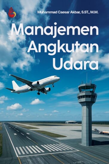 Manajemen Angkutan Udara Karya Muhammad Caesar Akbar, S.ST., M.M.