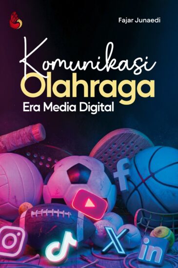 Komunikasi Olahraga Era Media Digital–Fajar Junaedi