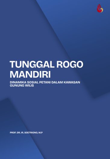 TUNGGAL ROGO MANDIRI Dinamika Sosial Petani dalam Kawasan Gunung Wilis