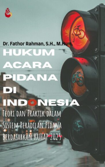 Hukum Acara Pidana Indonesia–Dr. Fathor Rahman, S.H., M.Hum.