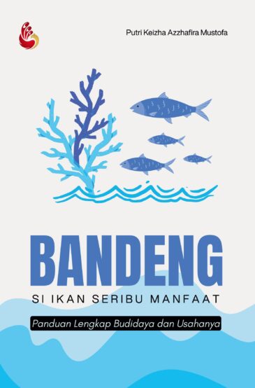 Bandeng, Si Ikan Seribu Manfaat: Panduan Lengkap Budidaya dan Usahanya