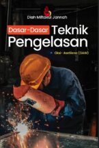Dasar-Dasar Teknik Pengelasan Oksi-Asetilena (OAW)