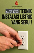 Menyalakan Rumah dengan Teknik Instalasi Listrik yang Seru!