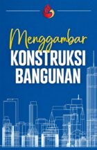 Menggambar Konstruksi Bangunan