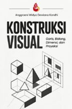Konstruksi Visual: Garis, Bidang, Dimensi, dan Proyeksi